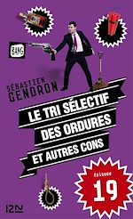 Télécharger le livre :  Le tri sélectif des ordures et autres cons - épisode 19