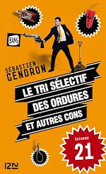 Télécharger le livre :  Le tri sélectif des ordures et autres cons - épisode 21