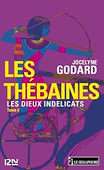 Télécharger le livre :  Les Thébaines - tome 6 Les dieux indélicats