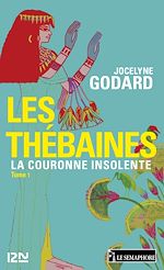 Télécharger le livre :  Les Thébaines - tome 1 La couronne insolente