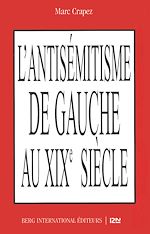 Télécharger le livre :  L'antisémitisme de gauche au XIXe siècle