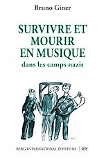 Télécharger le livre :  Survivre et mourir en musique dans les camps nazis