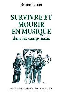 Téléchargez le livre :  Survivre et mourir en musique dans les camps nazis