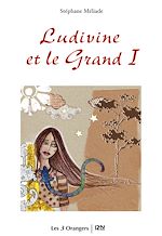 Télécharger le livre :  Ludivine et le grand I