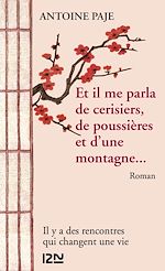 Télécharger le livre :  Et il me parla de cerisiers, de poussières et d'une montagne... -extrait gratuit-