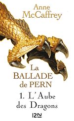 Télécharger le livre :  La Ballade de Pern - tome 1 L'Aube des Dragons -extrait gratuit-