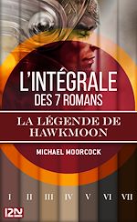 Télécharger le livre :  La légende de Hawkmoon - L'intégrale