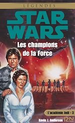 Télécharger le livre :  Star Wars - L'Académie Jedi Tome 3 : Les Champions de la Force