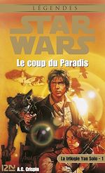 Télécharger le livre :  Star Wars - numéro 31 La trilogie Yan Solo - tome 1 Le coup du Paradis