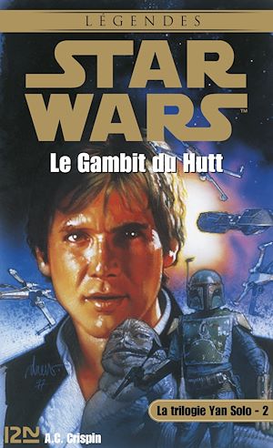 Download the eBook: Star Wars - La Trilogie Yan Solo Tome  2 : Le Gambit du Hutt