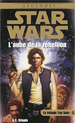 Download the eBook: Star Wars - La Trilogie Yan Solo Tome  3 : L'Aube de la Rébellion