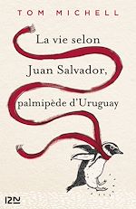 Télécharger le livre :  La vie selon Juan Salvador, palmipède d'Uruguay
