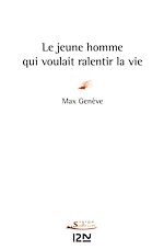 Download this eBook Le jeune homme qui voulait ralentir la vie