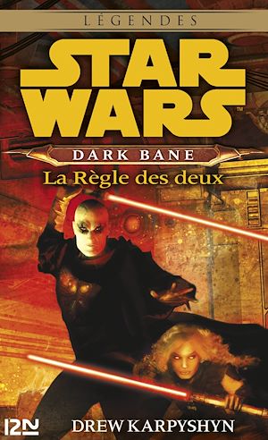 Téléchargez le livre :  Star Wars - Dark Bane Tome 2 : La Règle des deux