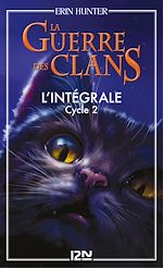 Télécharger le livre :  La Guerre des clans - cycle 2 - L'intégrale