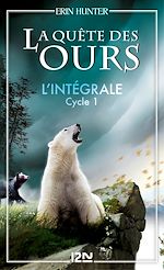 Télécharger le livre :  La Quête des ours - cycle 1 - L'intégrale