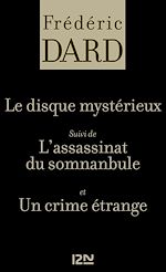 Download this eBook Le disque mystérieux Suivi de L'assassinat du somnanbule et Un crime étrange