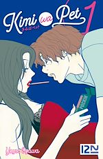 Télécharger le livre :  Kimi Wa Pet - tome 1