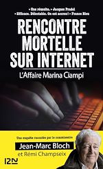 Télécharger le livre :  Rencontre mortelle sur internet - L'Affaire Marina Ciampi