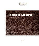 Télécharger le livre :  Fantaisies suicidaires