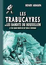 Télécharger le livre :  Les Trabucayres ou les bandits du Roussillon