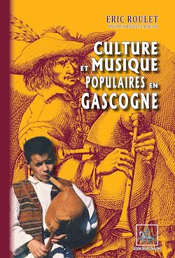 Télécharger le livre :  Culture et Musique populaires en Gascogne