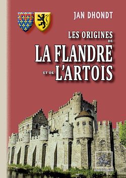 Télécharger le livre :  Les origines de la Flandre et de l'Artois
