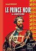 Télécharger le livre :  Le Prince Noir en Aquitaine (suivi de : La bataille de Poitiers)