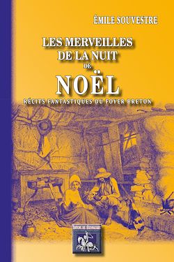 Télécharger le livre :  Les Merveilles de la Nuit de Noël (récits fantastiques du "Foyer breton")