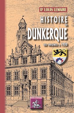 Télécharger le livre :  Histoire de Dunkerque
