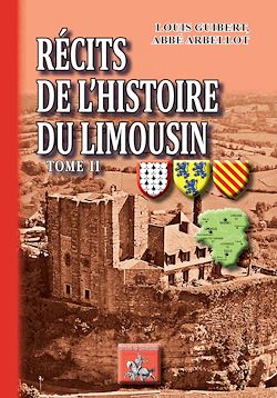 Télécharger le livre :  Récits de l'Histoire du Limousin (Tome 2)