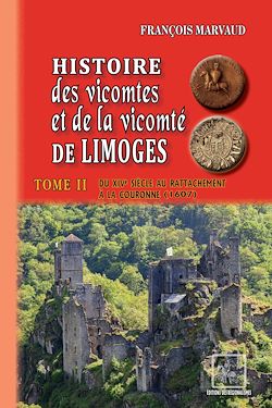 Télécharger le livre :  Histoire des Vicomtes et de la Vicomté de Limoges (Tome 2)