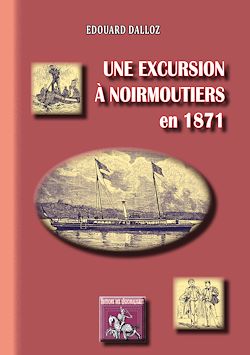 Télécharger le livre :  Une excursion à Noirmoutiers en 1871