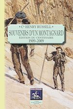 Télécharger le livre :  Souvenirs d'un montagnard (édition du centenaire : 1909-2009)