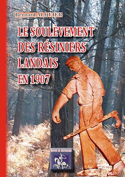 Télécharger le livre :  Le soulèvement des Résiniers landais en 1907