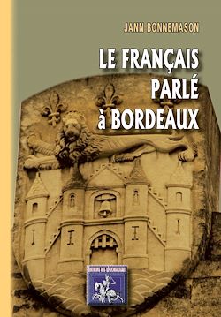 Télécharger le livre :  Le français parlé à Bordeaux