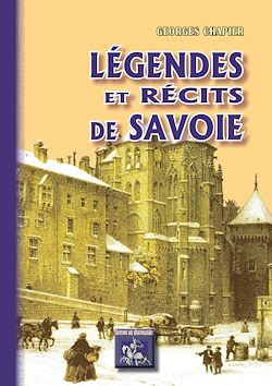 Télécharger le livre :  Légendes et Récits de Savoie