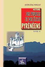 Télécharger le livre :  Histoire des Peuples et des Etats pyrénéens (Tome 2)