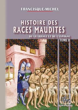 Télécharger le livre :  Histoire des races maudites de la France et de l'Espagne (T2)