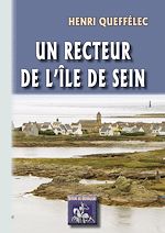Télécharger le livre :  Un Recteur de l'Île de Sein