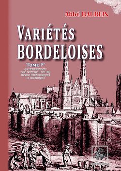 Télécharger le livre :  Variétés bordeloises (Tome 1)
