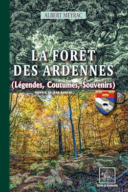 Télécharger le livre :  La Forêt des Ardennes (légendes, coutumes, souvenirs)