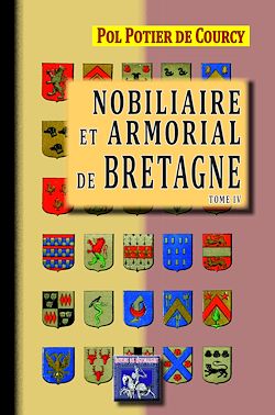 Télécharger le livre :  Nobiliaire et armorial de Bretagne (Tome 4)
