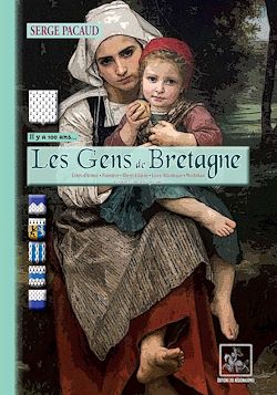 Télécharger le livre :  Les Gens de Bretagne... il y a 100 ans à travers la carte postale