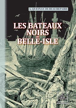 Télécharger le livre :  Les Bateaux noirs de Belle-Isle