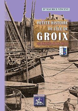 Télécharger le livre :  Petite Histoire de l'île de Groix