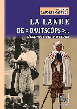 Télécharger le livre :  La Lande de "dautscòps" : l'élevage des moutons