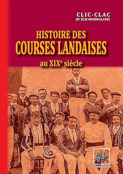 Télécharger le livre :  Histoire des Courses landaises au XIXe et au début du XXe siècle