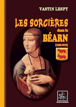 Télécharger le livre :  Les Sorcières dans le Béarn (1393-1672)