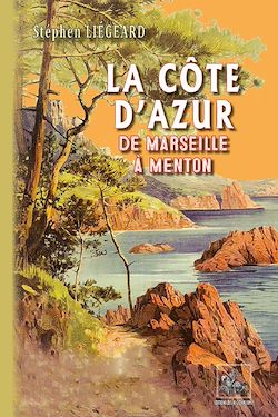 Télécharger le livre :  La Côte d'Azur de Marseille à Menton